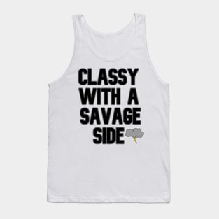 Classy With A Savage Side - Funny Saying Gift, Best Gift Idea For Friends, Classy Girls, Vintage Retro Tank Top